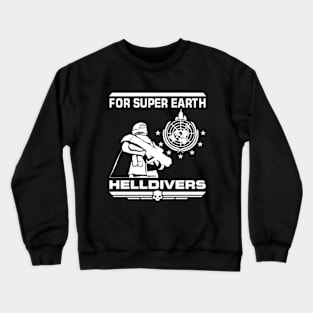 For Super Earth Helldivers Crewneck Sweatshirt